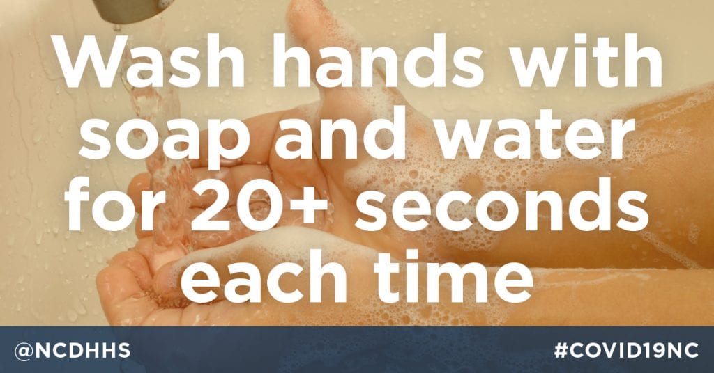 Wash hands with soap and water for 20+ seconds each time